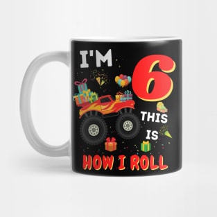 I'm 6 This Is How I Roll, 6 Year Old Boy Or Girl Monster Truck Gift Mug